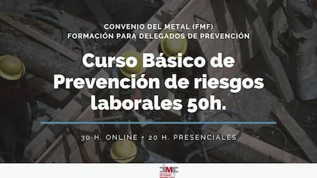 CURSO DE PREVENCIÓN DE RIESGOS LABORALES NIVEL BÁSICO (50 H.) - CONVENIO DEL METAL 01234420000148 -101.1